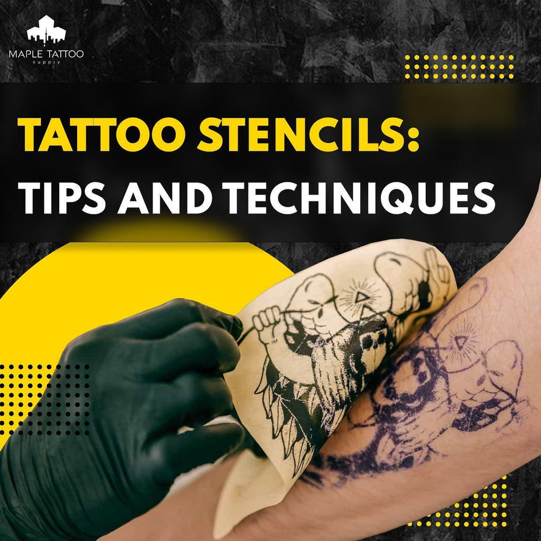 Tattoo Stencil Tips And Tricks - Maple Tattoo Supply